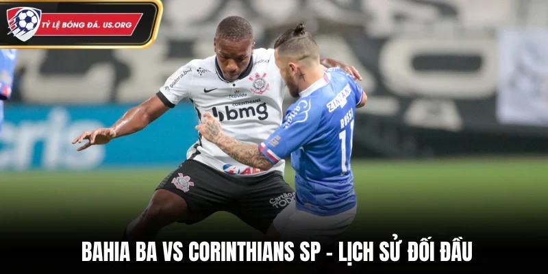 Lịch sử đối đầu Bahia BA và Corinthians SP