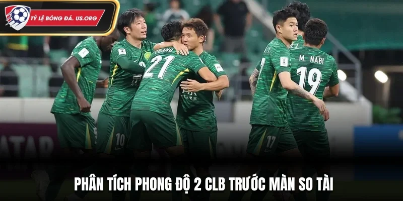 Phân tích phong độ 2 CLB trước màn so tài
